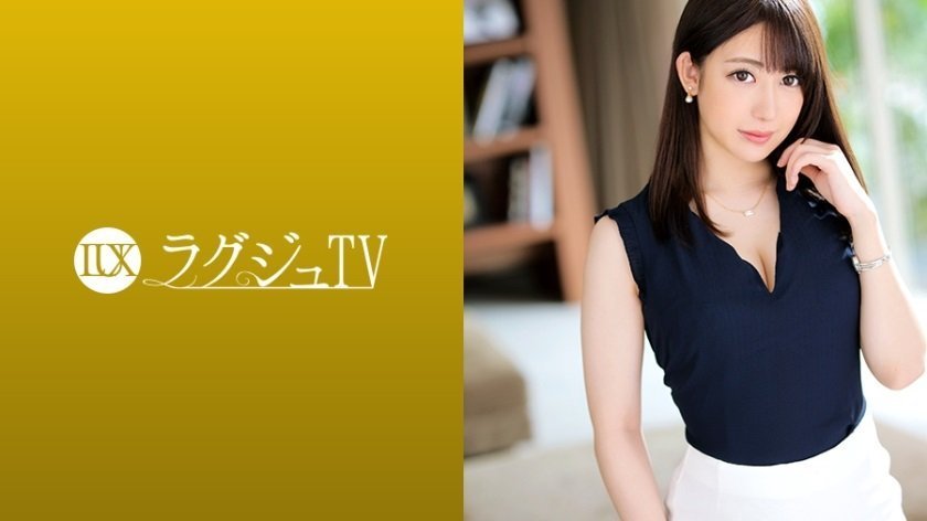 259LUXU-1237ラグジュTV1224美しきリケジョが挑むAV撮影！溢れ}
